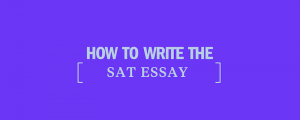 How to Write an SAT Essay