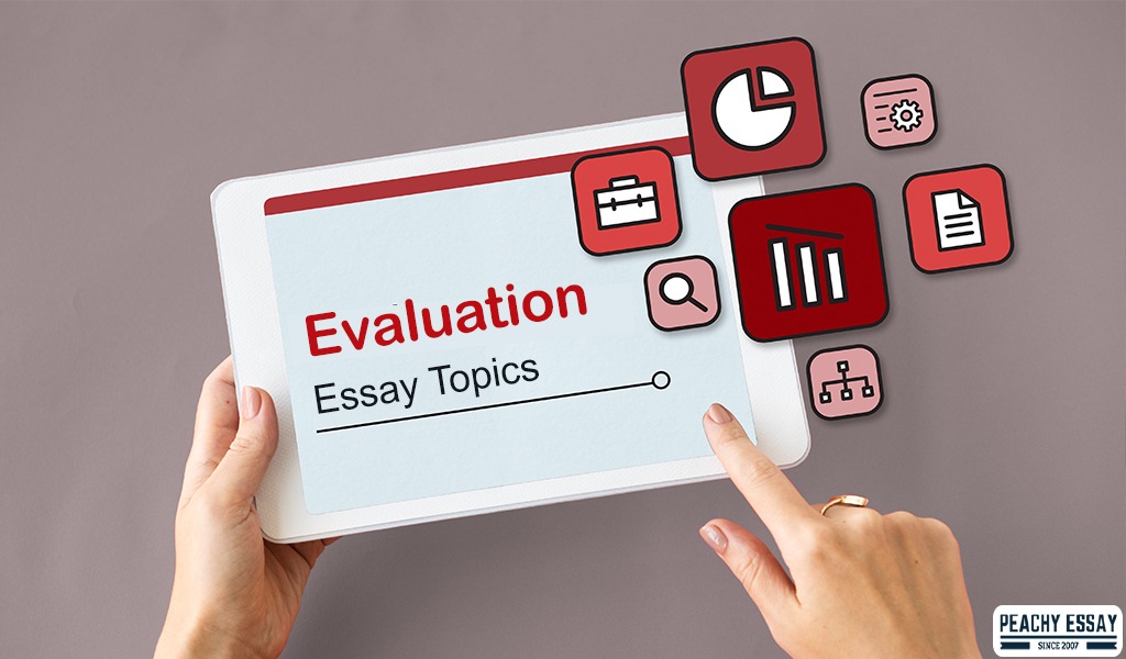Evaluation Essay Topics