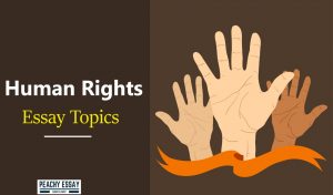Human Rights Essay Topics