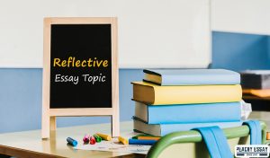 Reflective Essay Topics