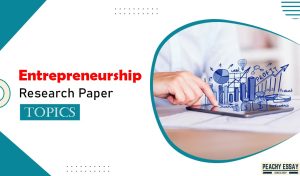 Entrepreneurship Research Paper Topics