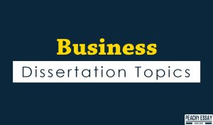 Business Dissertation Topics